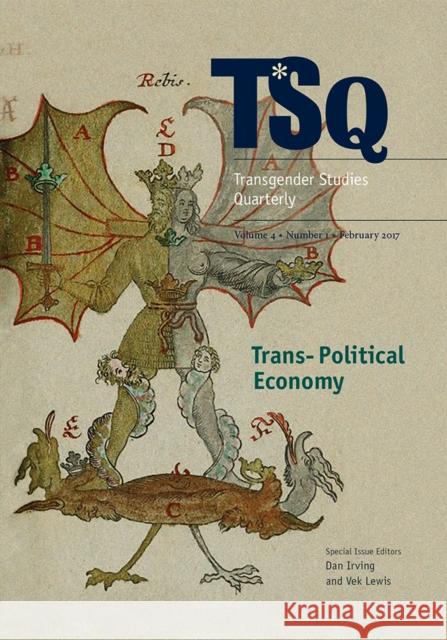 Trans- Political Economy Dan Irving, Vek Lewis 9781478008958 Duke University Press (JL)