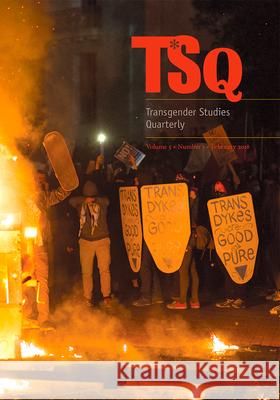 Tsq: Transgender Studies Quarterly (5:1) Paisley Currah Susan Stryker 9781478008972 Duke University Press