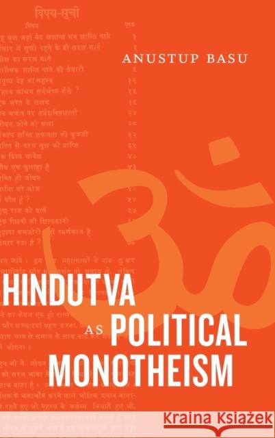 Hindutva as Political Monotheism Anustup Basu 9781478009887