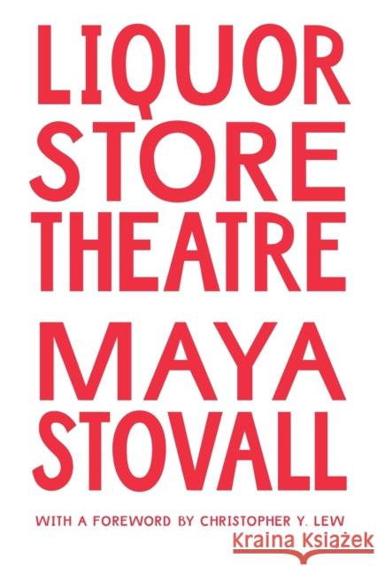 Liquor Store Theatre Maya Stovall 9781478011125 Duke University Press