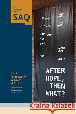 Black Temporality in Times of Crisis Badia Ahad Habiba Ibrahim 9781478017523 Duke University Press