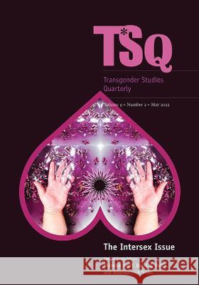 The Intersex Issue Michelle Wolff David A. Rubin Amanda Lock Swarr 9781478017530