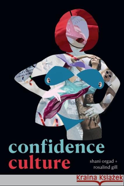 Confidence Culture Shani Orgad Rosalind Gill 9781478017608