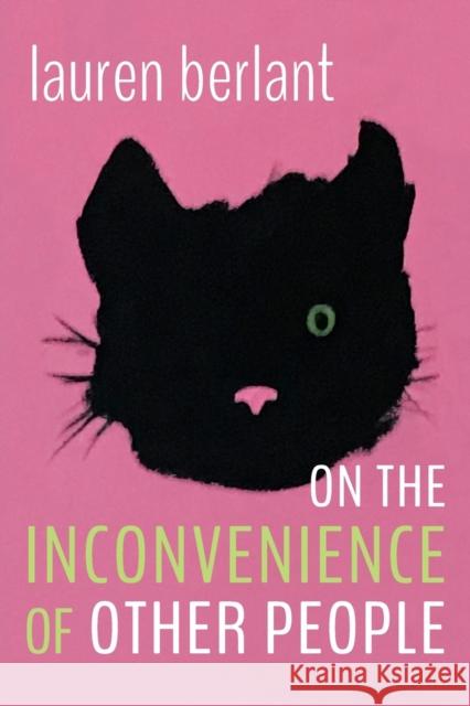 On the Inconvenience of Other People  9781478018452 Duke University Press