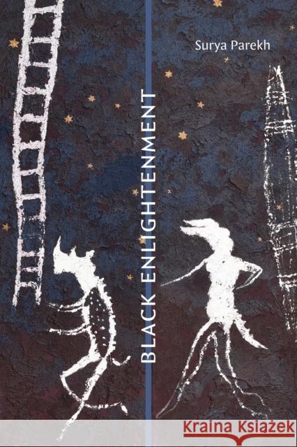 Black Enlightenment Surya Parekh 9781478025191 Duke University Press