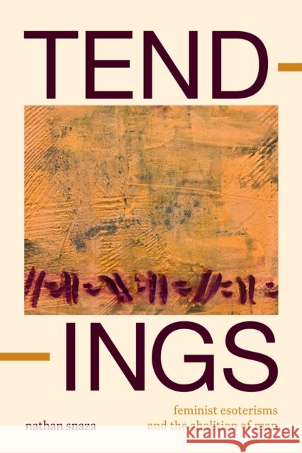 Tendings Nathan Snaza 9781478025849 Duke University Press