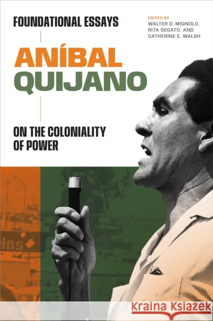 Anibal Quijano Anibal Quijano 9781478026099 Duke University Press