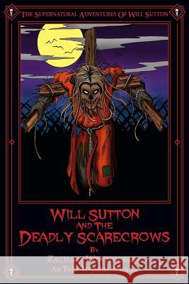 Will Sutton and the Deadly Scarecrows John Salonia Howard Mertin 9781478103363 Createspace