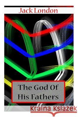 The God Of His Fathers London, Jack 9781478104667