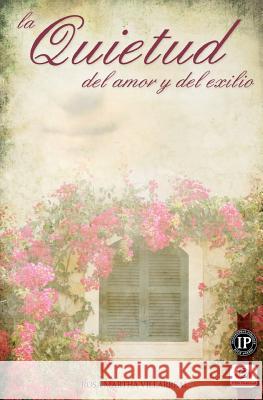 La quietud del amor y del exilio Bekes, Sebastian 9781478105039 Createspace Independent Publishing Platform