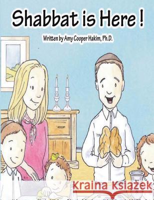Shabbat is Here! Hakim Ph. D., Amy Cooper 9781478105398 Createspace Independent Publishing Platform