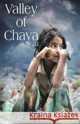 Valley of Chaya Tracey Hoffmann 9781478106715 Createspace Independent Publishing Platform