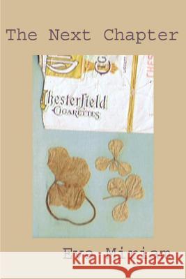 The Next Chapter Eva Miriam 9781478107224 Createspace