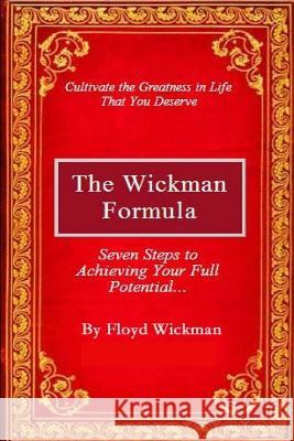 The Wickman Formula Mr Floyd Wickman 9781478116684