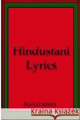 Hindustani Lyrics Inayat Khan 9781478116806