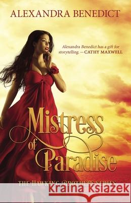 Mistress of Paradise Alexandra Benedict 9781478120674 Createspace