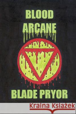 Blood Arcane Blade Pryor 9781478126102