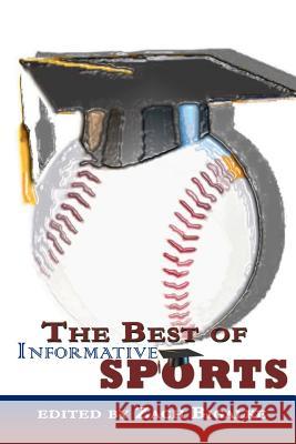The Best of Informative Sports Zach Bigalke 9781478127840 Createspace