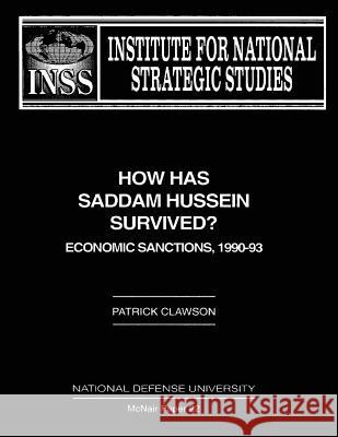 How Has Saddam Hussein Survived?: Economic Sanctions, 1990-93 Patrick Clawson 9781478132301 Createspace