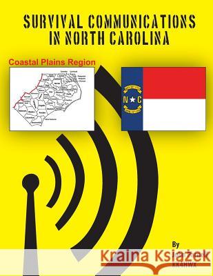 Survival Communications in North Carolina: Coastal Region John Parnell 9781478133001