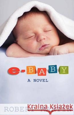 E-baby Martin, Robert 9781478134589 Createspace