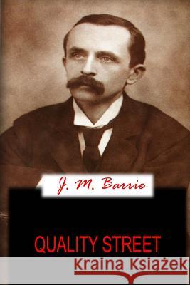 Quality Street James Matthew Barrie 9781478136385