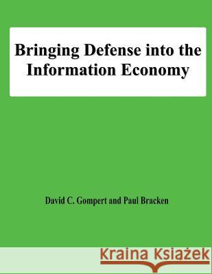 Bringing Defense into the Information Economy Bracken, Paul 9781478138167