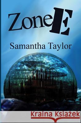 Zone-E Samantha Taylor 9781478141235