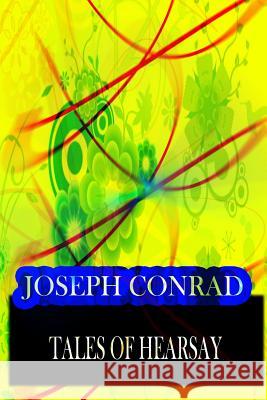 Tales Of Hearsay Conrad, Joseph 9781478143765