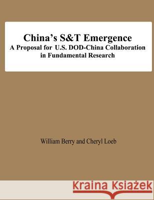 China's S&T Emergence A Proposal for U.S. DOD-China Collaboration in Fundamental Research Kramer, Frank 9781478145752 Createspace