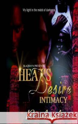 Heat's Desire: Part 1 R. Angel 9781478146391 Createspace