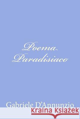 Poema Paradisiaco Gabriele D'Annunzio 9781478146711 Createspace