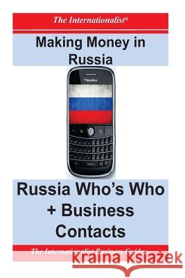 Making Money in Russia: Russia Who's Who + Business Contacts Patrick W. Nee 9781478146872 Createspace