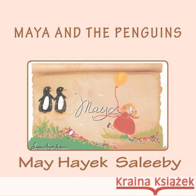 Maya and the Penguins May Hayek Saleeby 9781478148050