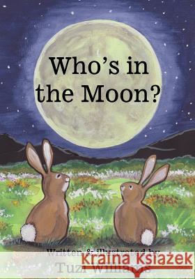 Who's in the Moon? Tuzi Williams 9781478149347