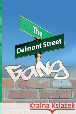 The Delmont Street Gang Eric A. Mann 9781478149781
