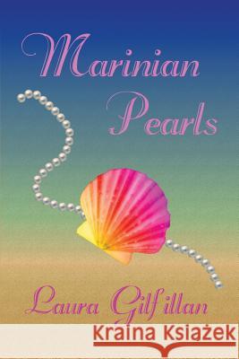 Marinian Pearls Laura Gilfillan 9781478152231 Createspace