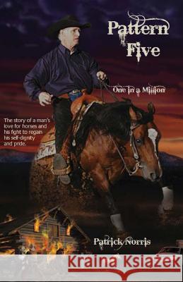 Pattern Five: One in a Million Patrick Norris 9781478153344