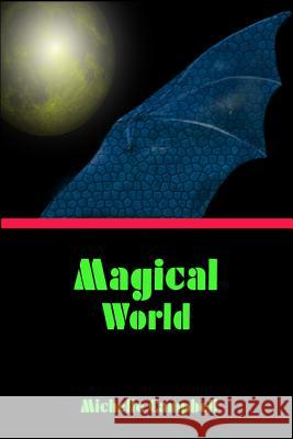 Magical World Michelle Campbell 9781478157106