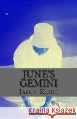 June's Gemini Jason a. Kline 9781478159315