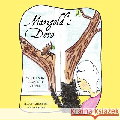 Marigold's Dove Elizabeth Comer 9781478159780