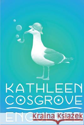 Engulfed Kathleen M. Cosgrove 9781478160359 Createspace