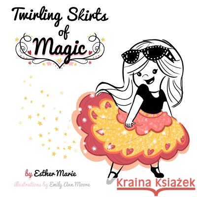 Twirling Skirts of Magic: 