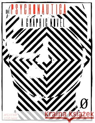 Psychonautica: DMT: A Graphic Novel Strange, Mister 9781478163350 Createspace