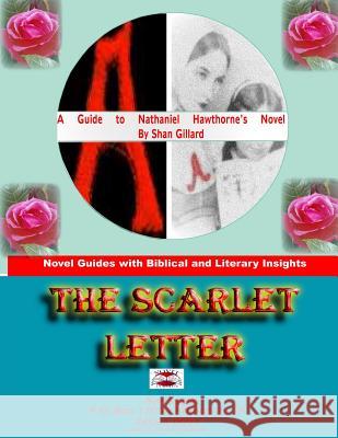 The Scarlet Letter Novel Guide Shan C. Gillard 9781478164791 Createspace