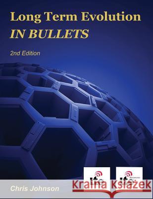 Long Term Evolution IN BULLETS, 2nd Edition Johnson, Chris 9781478166177 Createspace