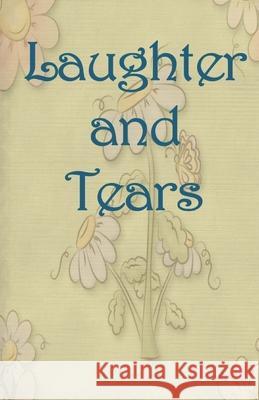 Laughter and Tears Patricia Urato 9781478172314 Createspace Independent Publishing Platform