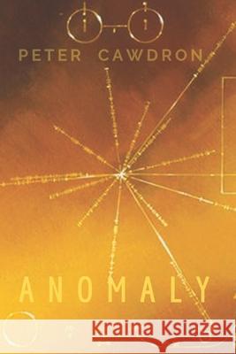 Anomaly MR Peter Cawdron 9781478175551