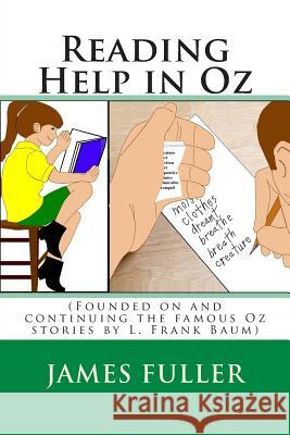 Reading Help in Oz James L. Fuller 9781478177333