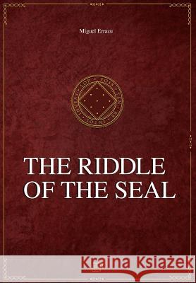 The Riddle of the Seal: Chronicles of the Greater Dream I Michael Francis Gibson 9781478178200 Createspace